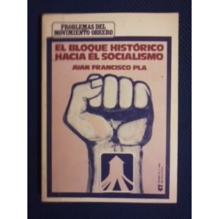 El bloque histórico hacia el socialismo